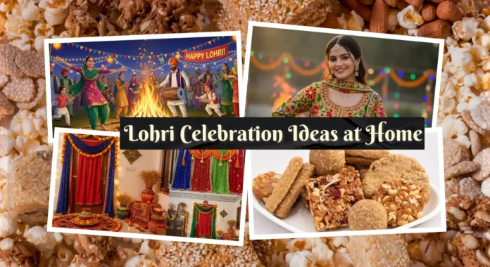 Lohri Celebration Ideas at Home